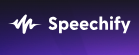 Speechify